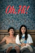 Oh, Hi! Turns Heartache Into Hilarity in Sharp Satire of Modern Dating